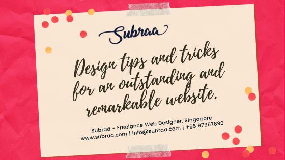 Design tips and tricks for an outstanding and remarkable website design in Singapore